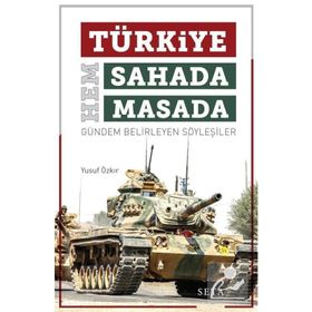 Türkiye Hem Sahada Hem Masada - Yusuf Özkır