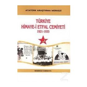 Türkiye Himaye-i Etfal Cemiyeti - Makbule Sarıkaya