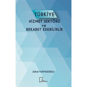 Türkiye Hizmet Sektörü ve Rekabet Edebilirlik - Gece Akademi