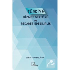 Türkiye Hizmet Sektörü ve Rekabet Edebilirlik - Gece Akademi