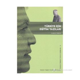 TÜRKİYE İÇİN EĞİTİM YAZILARI - İLHAN TEKELI