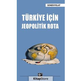 Türkiye İçin Jeopolitik Rota - em tumamiral soner polat