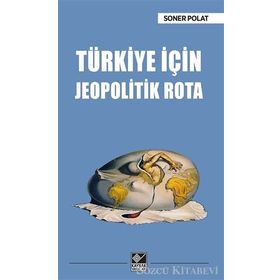 Türkiye İçin Jeopolitik Rota - em tumamiral soner polat