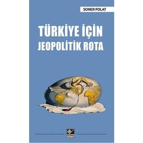 Türkiye İçin Jeopolitik Rota - em tumamiral soner polat
