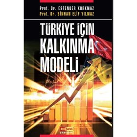 Türkiye İçin Kalkınma Modeli Binhan Elif Yılmaz