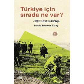 Türkiye İçin Sırada Ne Var? - David Brewer Eddy