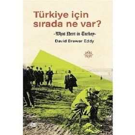 Türkiye İçin Sırada Ne Var? - David Brewer Eddy