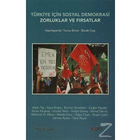 Türkiye İçin Sosyal Demokrasi Zorluklar ve Fırsatlar - Yunus Emre Burak Cop