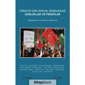 Türkiye İçin Sosyal Demokrasi Zorluklar ve Fırsatlar - Yunus Emre Burak Cop