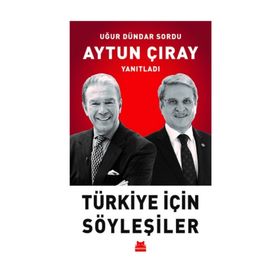 Türkiye İçin Söyleşiler - Aytun Çıray