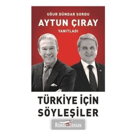 Türkiye İçin Söyleşiler - Aytun Çıray