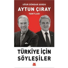 Türkiye İçin Söyleşiler - Aytun Çıray