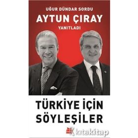 Türkiye İçin Söyleşiler - Aytun Çıray