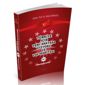 Türkiye İçin Yeni Anayasa Vizyonu Cilt 1 Ahmet Nohutçu Savaş Yayınevi