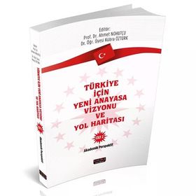 Türkiye İçin Yeni Anayasa Vizyonu ve Yol Haritası Cilt 2 Savaş Yayınevi