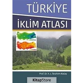 TÜRKİYE İKLİM ATLASI - İBRAHİM ATALAY
