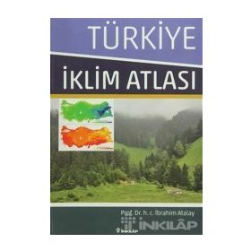 TÜRKİYE İKLİM ATLASI - İBRAHİM ATALAY
