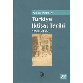 TÜRKİYE İKTİSAT TARIHI (1908-2002) - KORKUT BORATAV