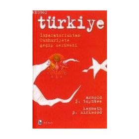 Türkiye İmparatorluktan Cumhuriyete Geçiş Serüveni - Arnold J. Toynbee / Birey Yayınları
