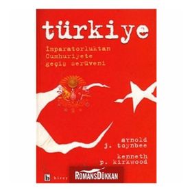 Türkiye İmparatorluktan Cumhuriyete Geçiş Serüveni - Arnold J. Toynbee / Birey Yayınları