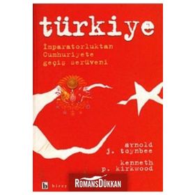 Türkiye İmparatorluktan Cumhuriyete Geçiş Serüveni - Arnold J. Toynbee / Birey Yayınları