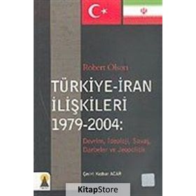 TÜRKIYE-IRAN İLIŞKILERI 1979-2004 - ROBERT OLSON
