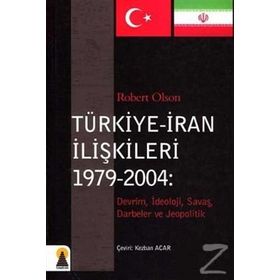 TÜRKIYE-IRAN İLIŞKILERI 1979-2004 - ROBERT OLSON