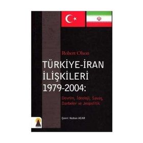 TÜRKIYE-IRAN İLIŞKILERI 1979-2004 - ROBERT OLSON