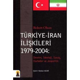 TÜRKIYE-IRAN İLIŞKILERI 1979-2004 - ROBERT OLSON