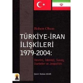 TÜRKIYE-IRAN İLIŞKILERI 1979-2004 - ROBERT OLSON
