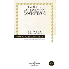 Türkiye İş Bankası Kültür Yayınları Budala - Hasan Ali Yücel Klasikleri