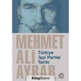 Türkiye İşçi Partisi Tarihi - Mehmet Ali Aybar