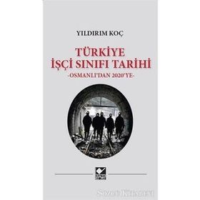 Türkiye İşçi Sınıfı Tarihi - Yıldırım Koç - Kaynak Yayınları