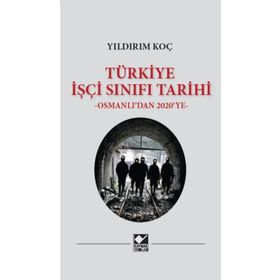 Türkiye İşçi Sınıfı Tarihi - Yıldırım Koç - Kaynak Yayınları