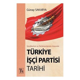 TÜRKİYE İŞÇİ SINIFI VE SENDİKACILIK HAREKETI TARIHI - YILDIRIM KOÇ