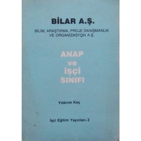 TÜRKİYE İŞÇİ SINIFI VE SENDİKACILIK HAREKETI TARIHI - YILDIRIM KOÇ