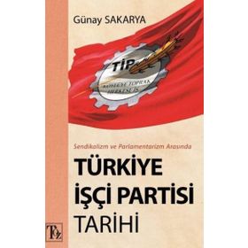 TÜRKİYE İŞÇİ SINIFI VE SENDİKACILIK HAREKETI TARIHI - YILDIRIM KOÇ