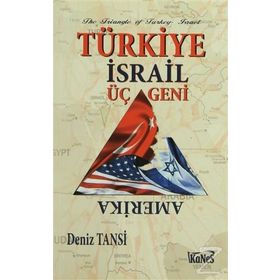 TÜRKİYE İSRAİL AMERIKA ÜÇGENİ - M. DENIZ TANSI