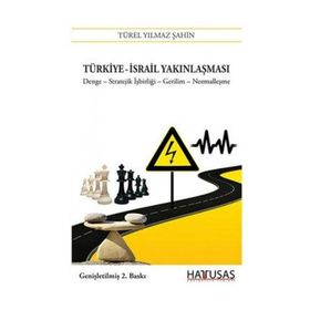 TÜRKIYE - İSRAIL YAKINLAŞMASI - TÜREL YILMAZ