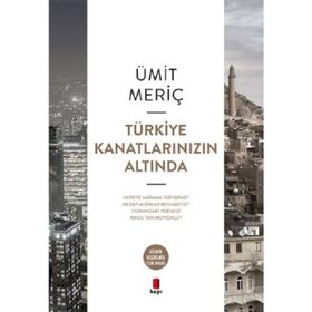 TÜRKİYE KANATLARINIZIN ALTINDA - ÜMİT MERİÇ YAZAN