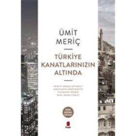 TÜRKİYE KANATLARINIZIN ALTINDA - ÜMİT MERİÇ YAZAN