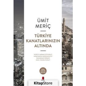 TÜRKİYE KANATLARINIZIN ALTINDA - ÜMİT MERİÇ YAZAN