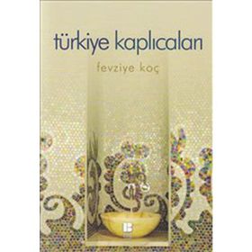 TÜRKİYE KAPLICALARI - FEVZIYE KOÇ