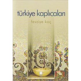 TÜRKİYE KAPLICALARI - FEVZIYE KOÇ