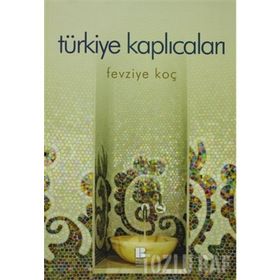 TÜRKİYE KAPLICALARI - FEVZIYE KOÇ