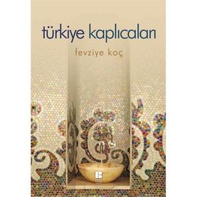 TÜRKİYE KAPLICALARI - FEVZIYE KOÇ