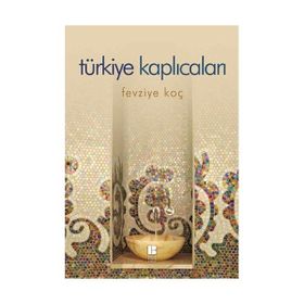 TÜRKİYE KAPLICALARI - FEVZIYE KOÇ