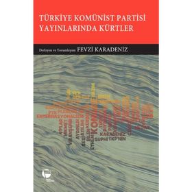 Türkiye Komünist Partisi Yayınlarında Kürtler - Fevzi Karadeniz