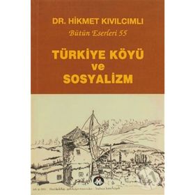 Türkiye Köyü ve Sosyalizm - Hikmet Kıvılcımlı