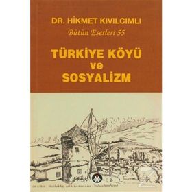 Türkiye Köyü ve Sosyalizm - Hikmet Kıvılcımlı